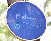 Exhale Embroidery in Hoop
