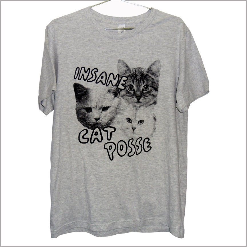 Insane Cat Posse T-Shirt UNISEX Sizes S, M, L, XL, 2XL