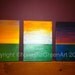 SALE, SALE, SALE. Three Original Acrylic gallery wrapped canvas Title Morning Noon Night.