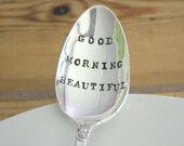 Good Morning Beautiful - Hand Stamped Spoon - Vintage Everyday Gift, Anniversary, For Her