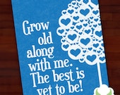 Greeting card - Grow old with me - anniversary, wedding, love