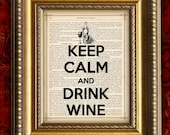 KEEP CALM and Drink WINE On Vintage Dictionary Page Art Print on Book Page Kitchen Home Decor Wall Decor 8x10