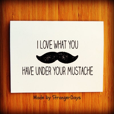 I Love You Card. " Under your Mustache " Card for Husband. Boyfriend Card. Movember. Facial Hair. Beard.