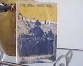 The Great White Wall by William Rose Benet Illustrated By Douglas Duer 1916