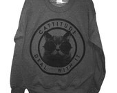 Cattitude Sweatshirt (Select Size)