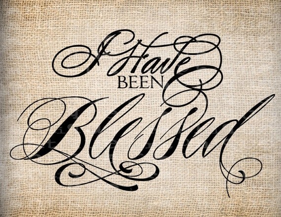Antique I Have Been BLESSED Fancy Scroll by AntiqueGraphique