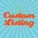 Custom Listing for Brooke Woodward