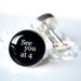 see you at 4 cufflinks - gift for the groom on your wedding day