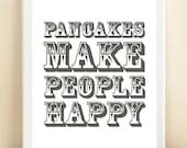Charcoal "Pancakes Make People Happy" print poster