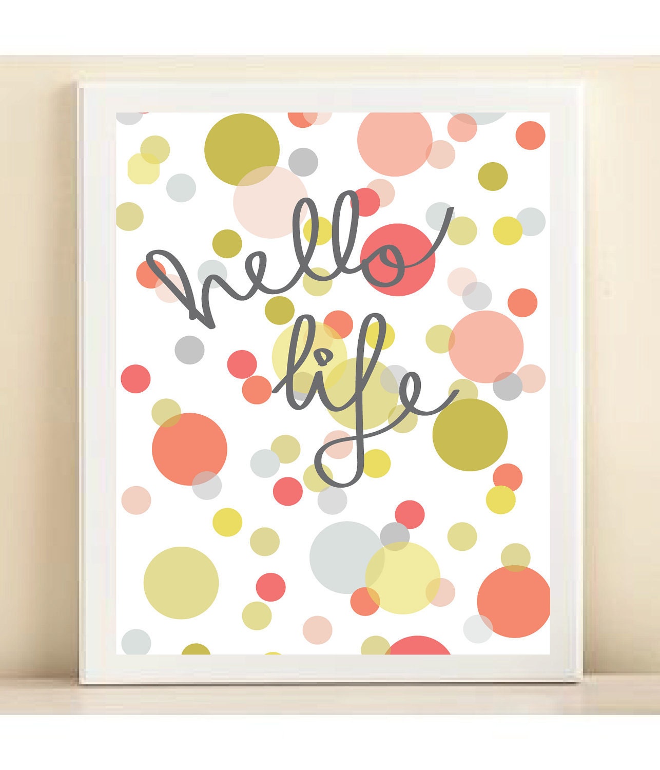 Colorful Confetti "Hello Life" print poster