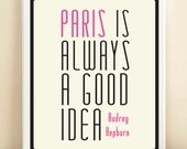Audrey Hepburn 'Paris is Always a Good Idea' print poster