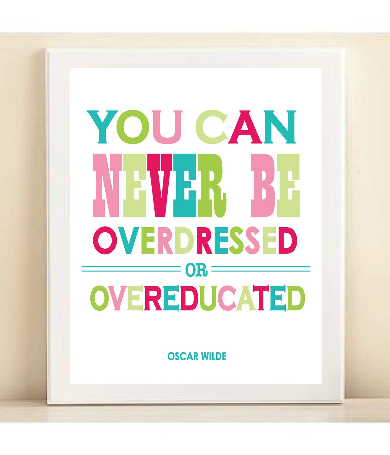 Turquoise, Pink, and Lime "Oscar Wilde- Overeducated or Overdressed" print poster