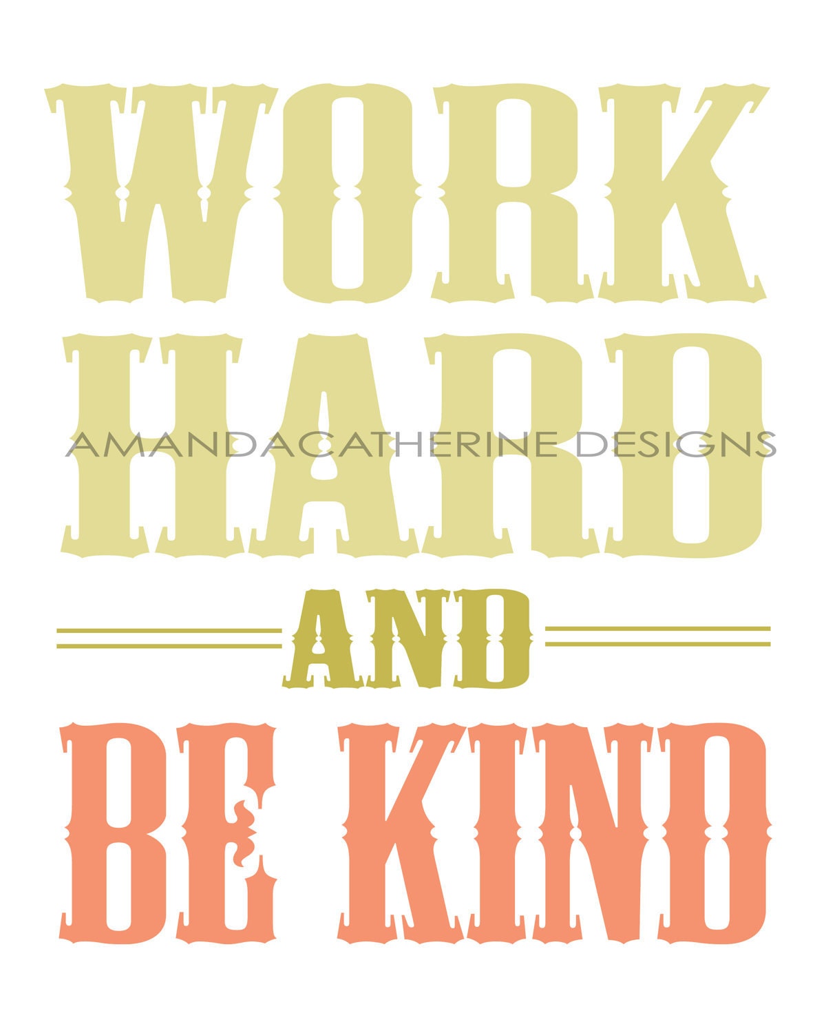 Green & Coral "Work Hard and Be Kind" print poster
