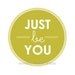 Green "Just Be You" print poster