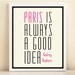Audrey Hepburn 'Paris is Always a Good Idea' print poster