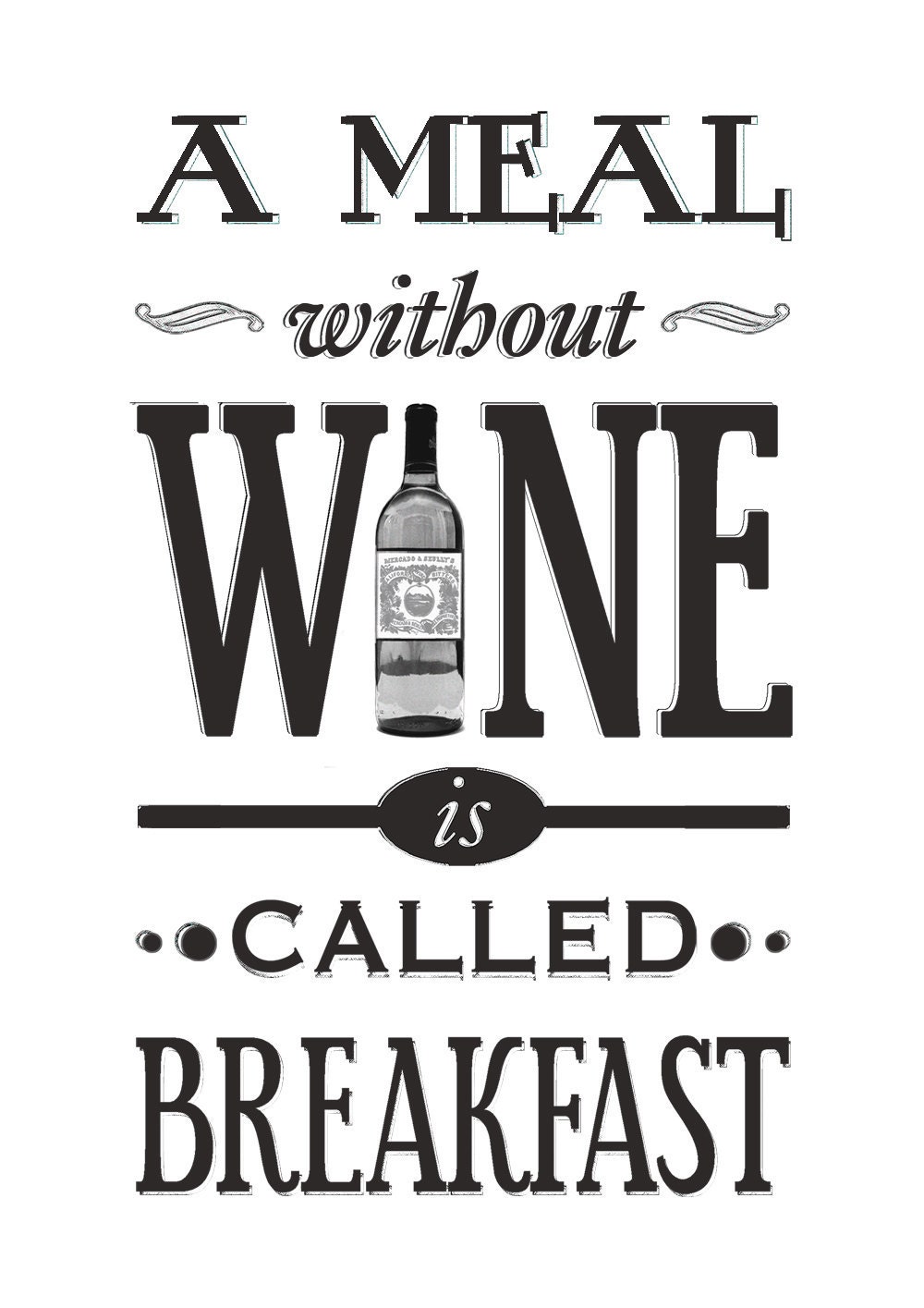 Wine Print, Kitchen Poster, Gift for Her, Quote Print, Shabby Chic Kitchen, Typography, Kitchen Art,Black and White Art, Art Print