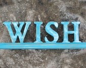Beach Decor Wish Sign Caribbean blue Vintage Style Nautical Wooden Letters by SEASTYLE