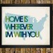 Home is wherever I'm with you 16x20 Print