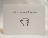 I Love You More Than Tea Card