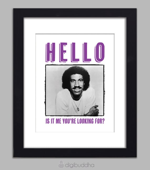 Lionel Richie Hello Is It Me You're Looking For Poster Typography Word ...