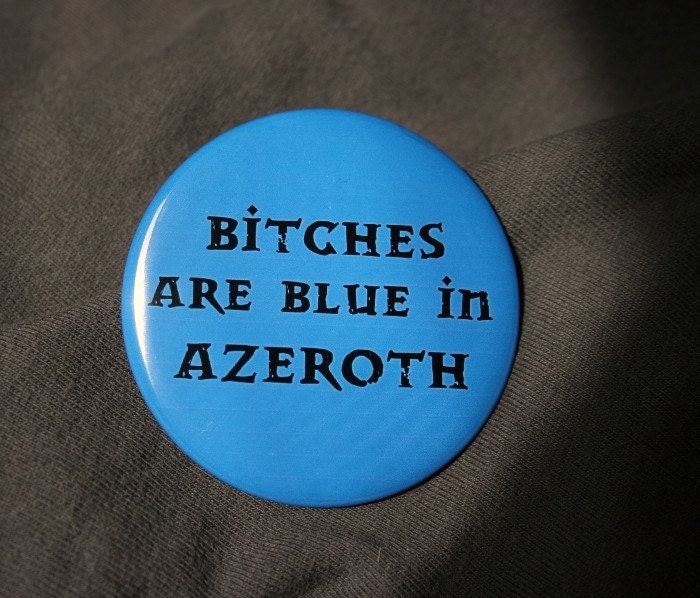 World of Warcraft Keychain Bottle Opener - Bitches are Blue in Azeroth