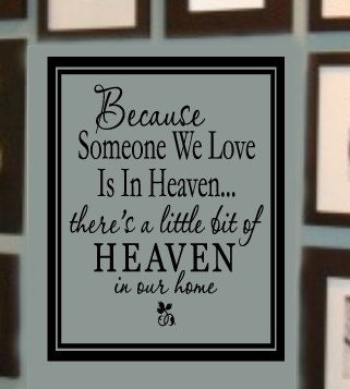Because Someone We Love is in Heaven  vinyl wall lettering decal