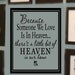 Because Someone We Love is in Heaven  vinyl wall lettering decal