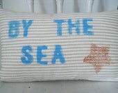 Clearance- Pillow- hand stamped decorative beach house decor "by the sea" and star fish