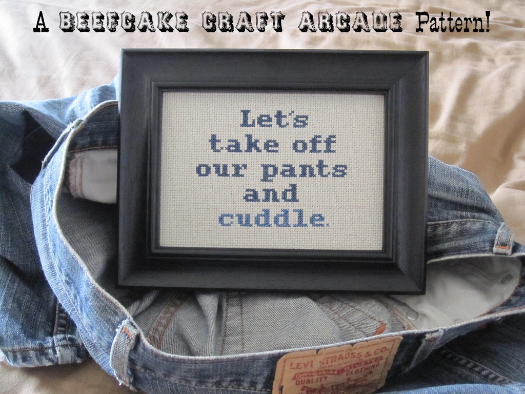 PATTERN - Let's Take Off Our Pants and Cuddle - cross stitch