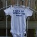 I was so Worth the Wait Onesie