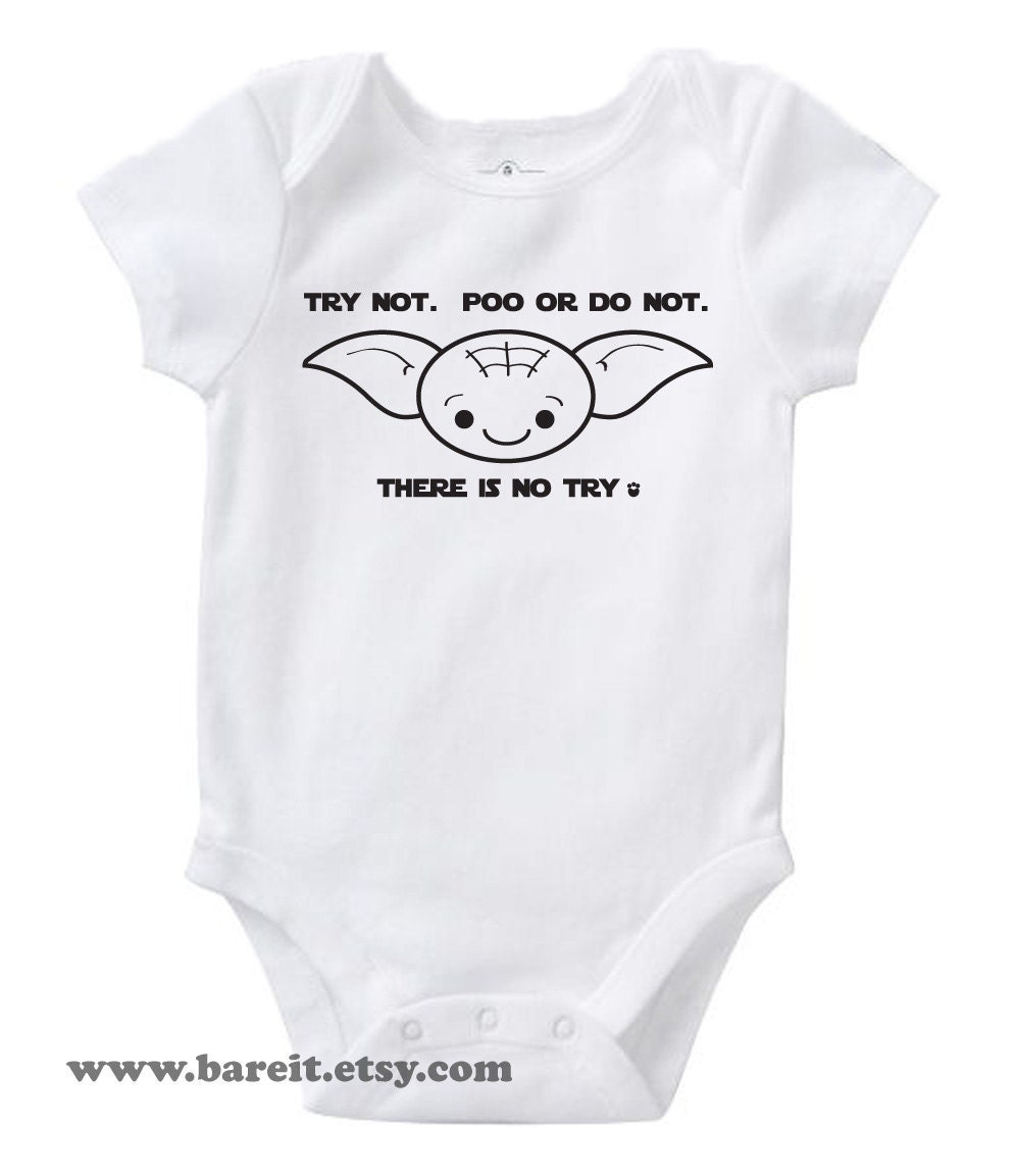 Try Not Poo Or Do Not There Is No Try Inspired By Star Wars Cute Geek/Nerd Funny Humor Baby Onesie/Creeper Size 3, 6, 12, 18, 24 month White