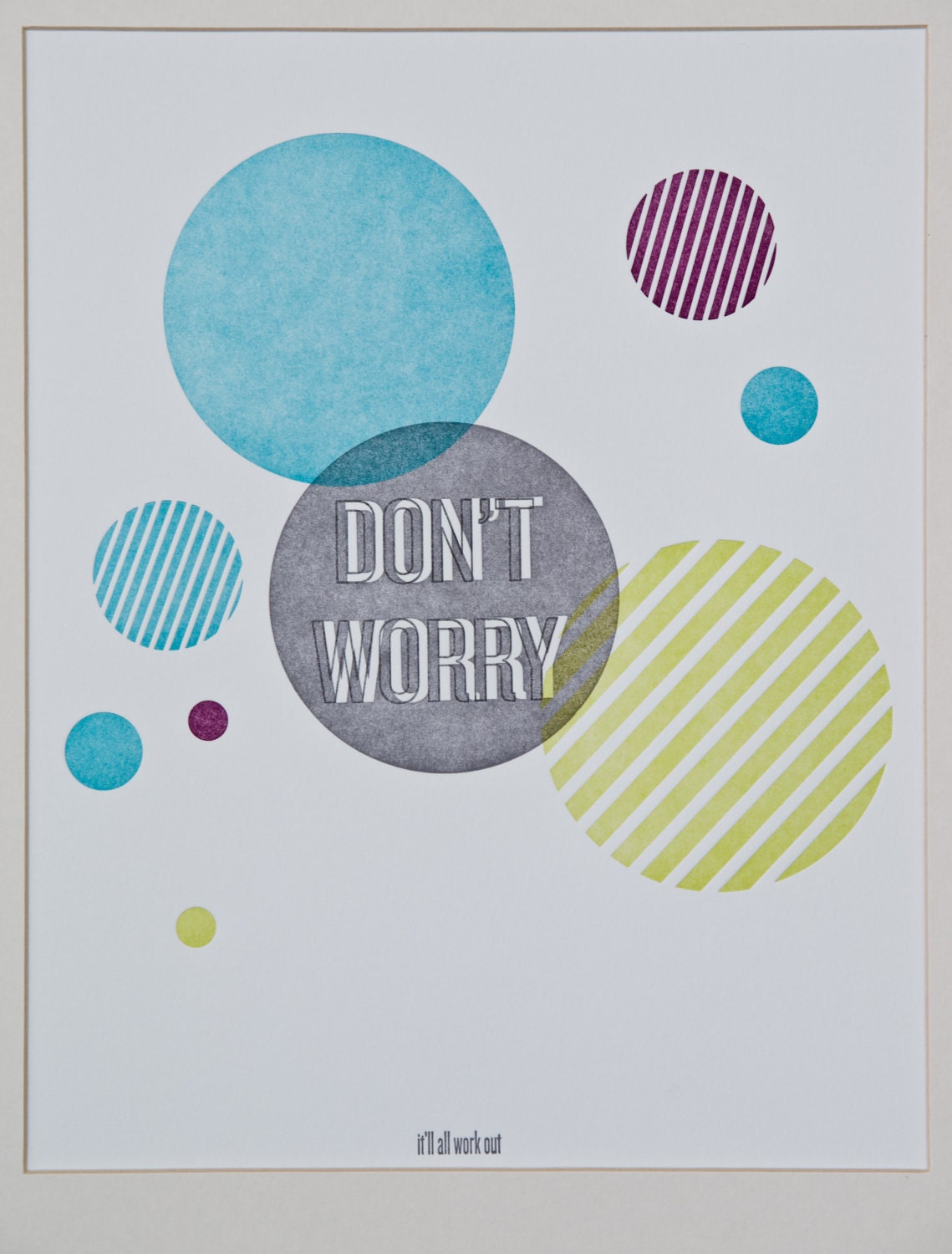 Don't Worry Letterpress Print