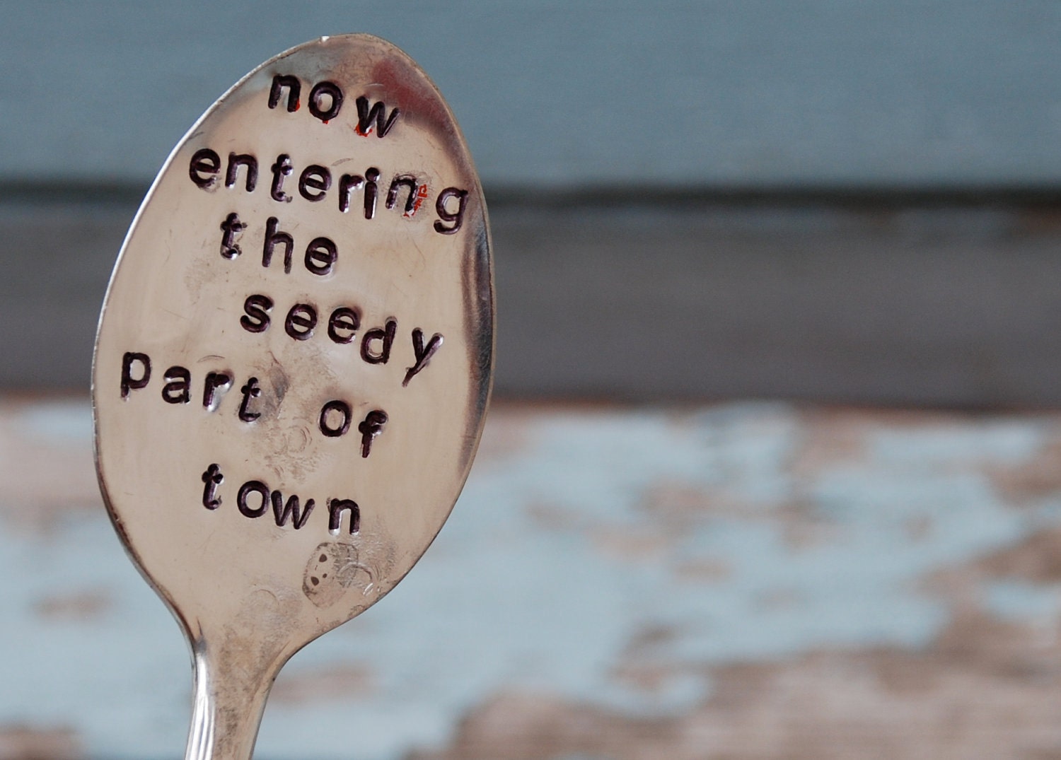 Now Entering The Seedy Part of Town vintage Hand stamped Spoon Garden Marker