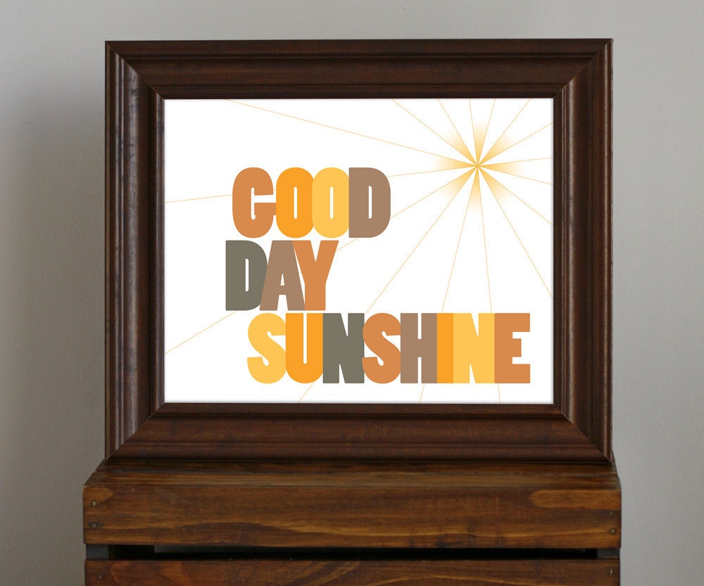 Inspirational Typography Art Print - Good Day Sunshine, Beatles lyric - playroom / nursery decor - 8 x 10