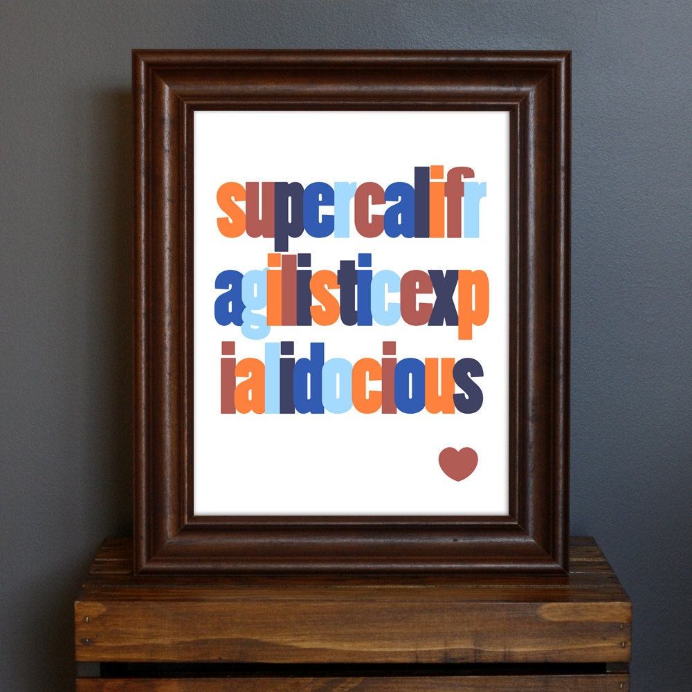 Typography Art Print - Supercalifragilistic - Disney movie - blue, red, and orange - retro feel - kid's room or home decor - 8 x 10