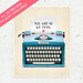 Art Print You're So My Type 8x10 or A4