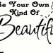 vinyl wall decal quote Be your own kind of beautiful girl kid butterfly
