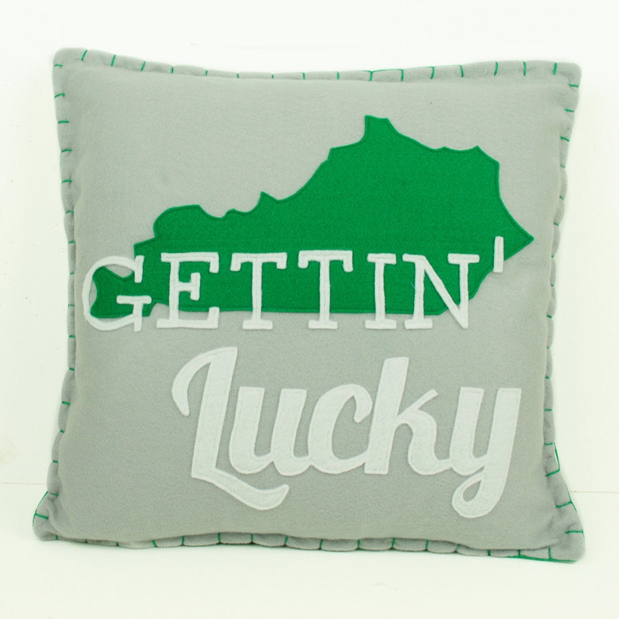 Gettin'  Lucky Kentucky Eco Felt Pillow