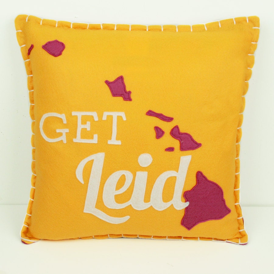 Get Leid Hawaii Eco Felt Pillow