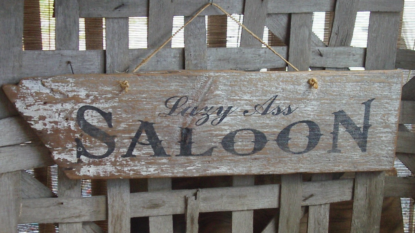 signs by sign. rustic Rustic saloon ASS BarnDanceTradingCo Authentic  Saloon LAZY