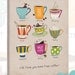 I Love You More Than Coffee / Kitchen art - canvas print / 12"x16" / Reproduction from original illustration