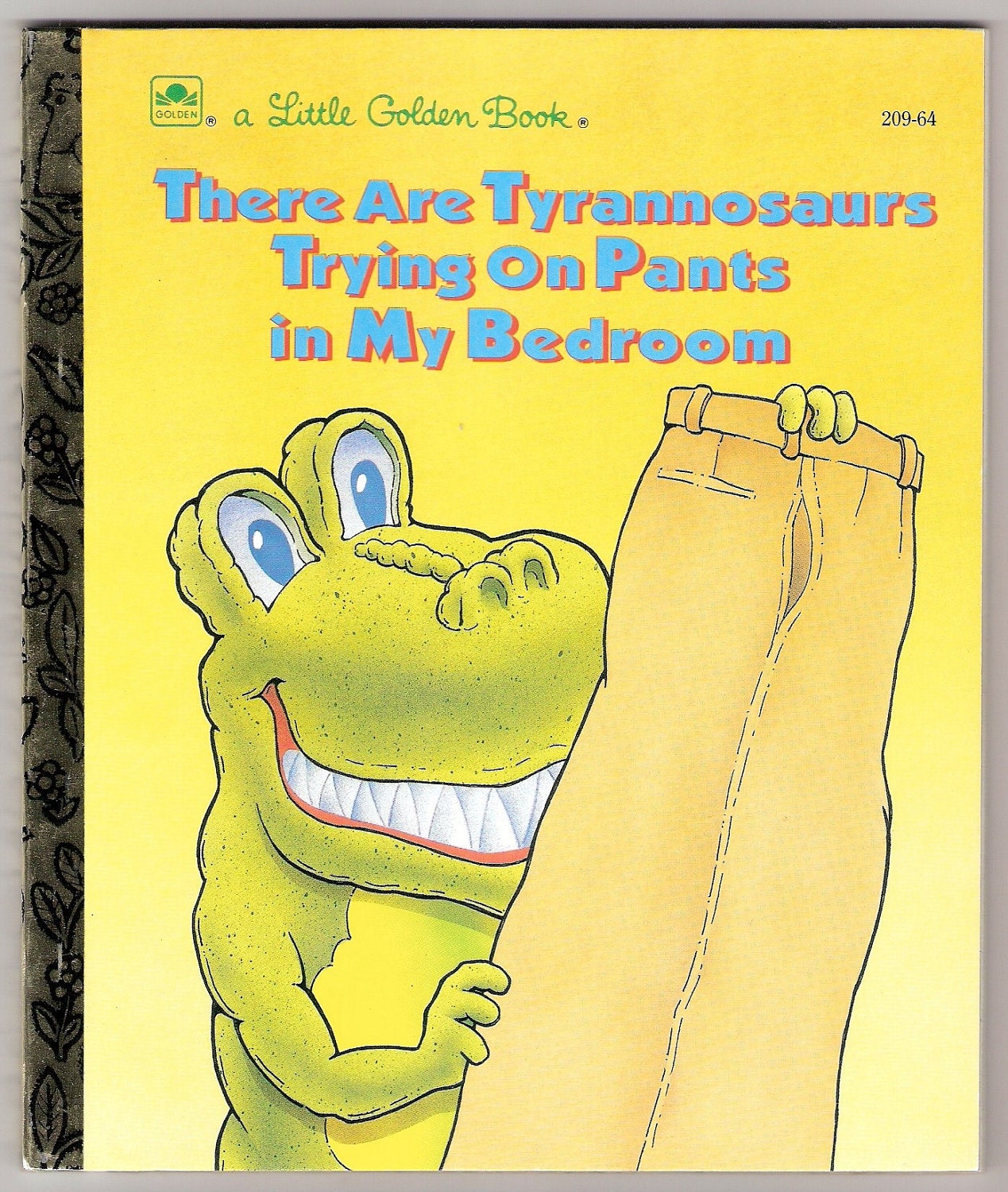 There are Tyrannosaurs Trying on Pants in My Bedroom (Little Golden Book) Jim Heartney