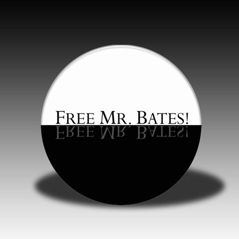 Free Mr. Bates - Magnet, Mirror, Bottle Opener or Pin
