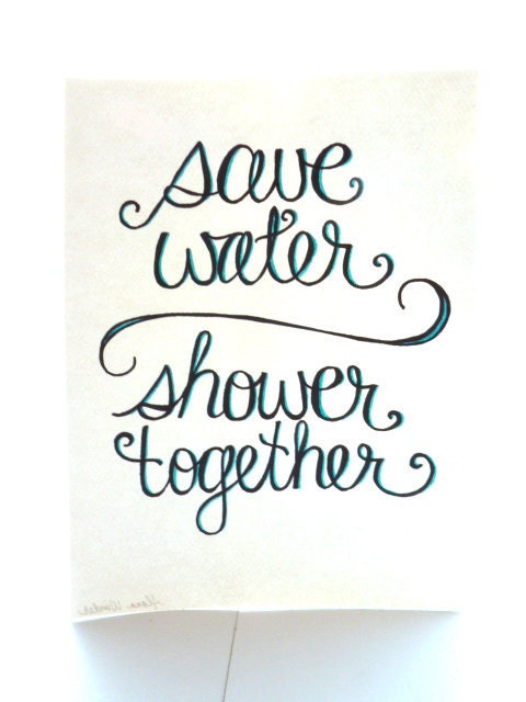 save water, shower together - original art