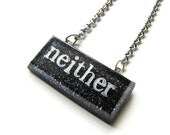 NEITHER on BLACK Queer Glitter Resin Necklace