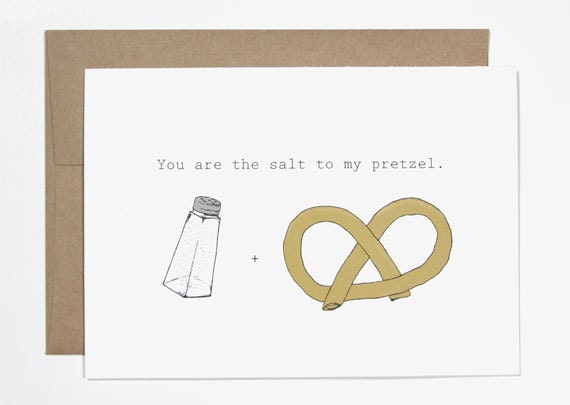 I Love You Card - You Are The Salt To My Pretzel