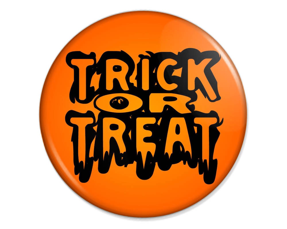 Halloween Trick or Treat Pinback Button - 3 inch