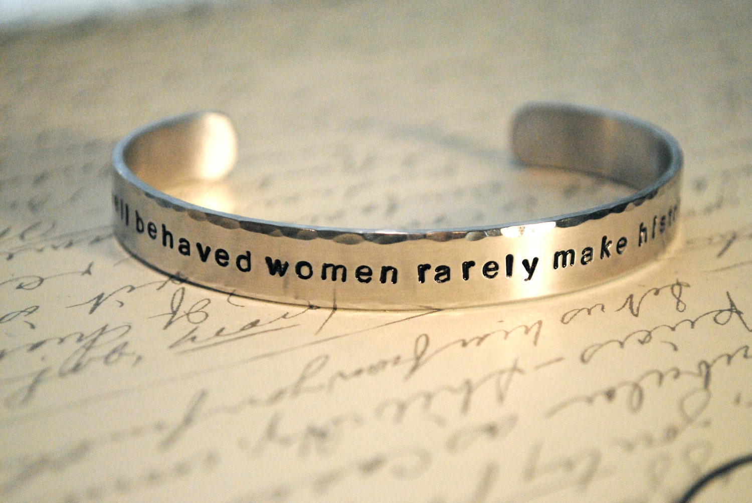 Well Behaved Women Rarely Make History Hand Stamped Cuff Bracelet