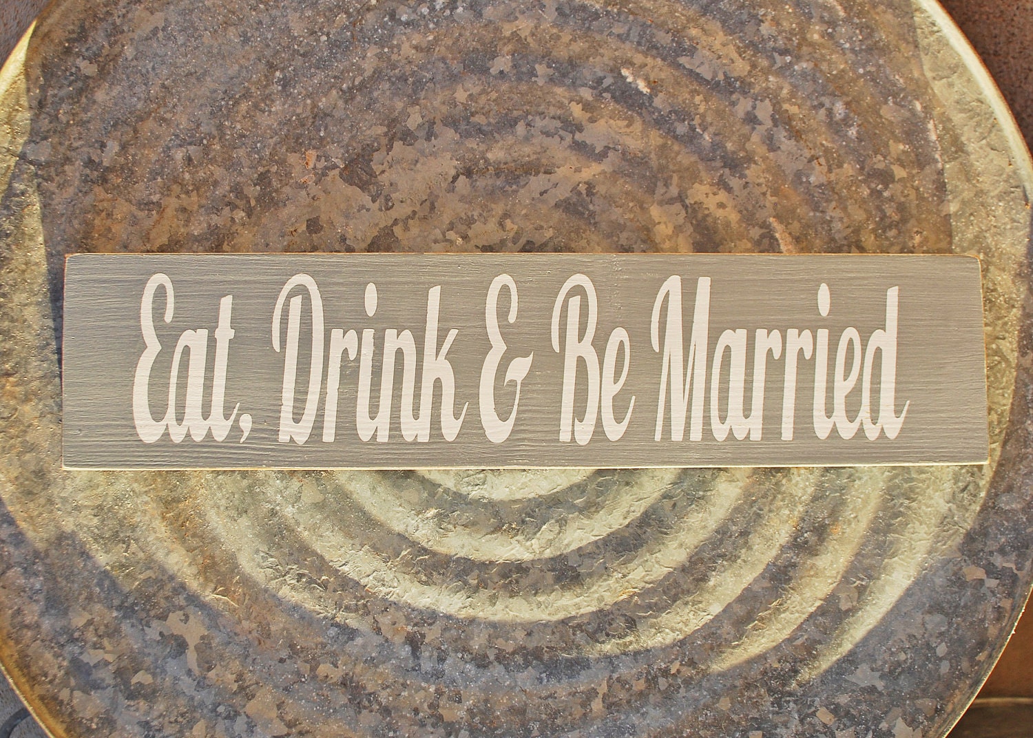 Eat, Drink & Be Married - Wedding - Custom Available - U Pick Colors
