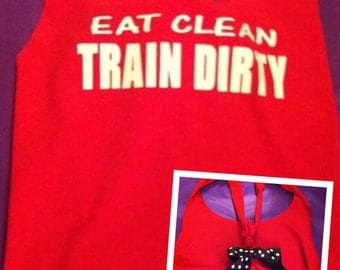 Eat Clean Train Dirty Work-out Racerback Tank Top